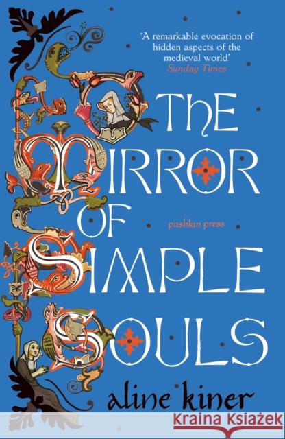 The Mirror of Simple Souls: A Novel Aline Kiner 9781782278320 Pushkin Press - książka
