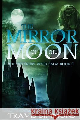 The Mirror of the Moon Travis Simmons 9781490981550 Createspace - książka