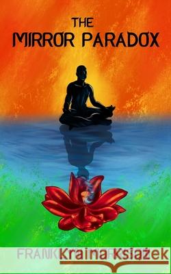 The Mirror Paradox Franklyn Morrison 9781777046507 Independant Publisher - książka