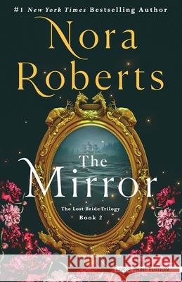 The Mirror: The Lost Bride Trilogy, Book 2 Nora Roberts 9781420530582 Large Print Press - książka