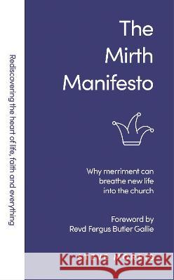 The Mirth Manifesto Steve Morris 9781788931755 Authentic - książka