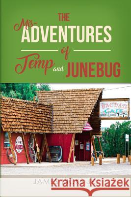 The Mis-Adventures of Temp and Junebug James Rick 9781480958951 Dorrance Publishing Co. - książka