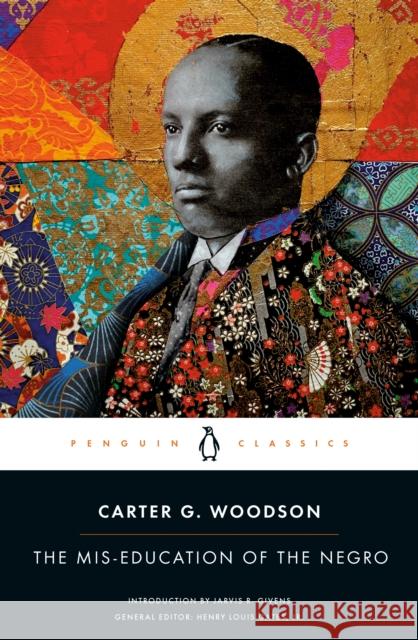 The Mis-Education of the Negro Woodson, Carter G. 9780143137467 Penguin Books Ltd - książka