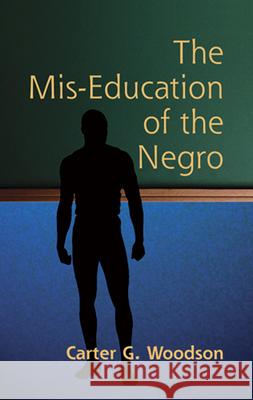 The Mis-Education of the Negro Woodson, Carter Godwin 9780486445588 Dover Publications - książka