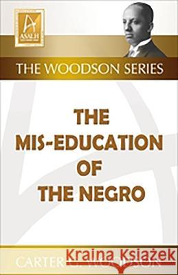 The Mis-Education of the Negro Carter G. Woodson 9781574781267 Black Classic Press - książka