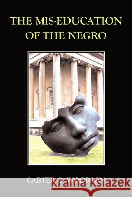 The Mis-Education of the Negro Carter G. Woodson 9781585093205 Book Tree - książka