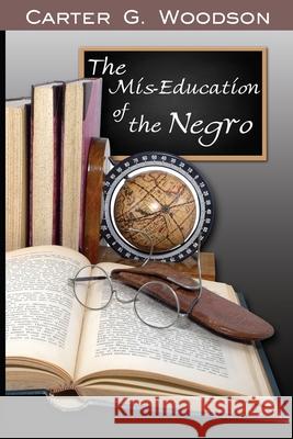 The Mis-Education of the Negro Carter Godwin Woodson 9789395250177 www.bnpublishing.com - książka