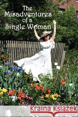 The Misadventures of a Single Woman Sara Jane Coffman 9780865348288 Sunstone Press - książka