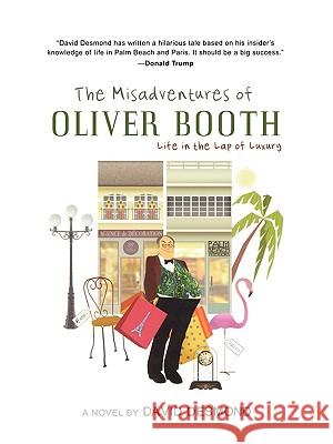 The Misadventures of Oliver Booth David Desmond 9781929774807 Greenleaf Book Group - książka
