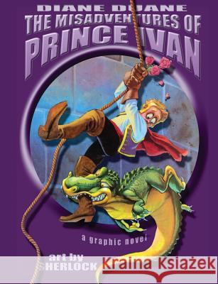 The Misadventures of Prince Ivan Diane Duane, Sherlock 9781936404322 About Comics - książka