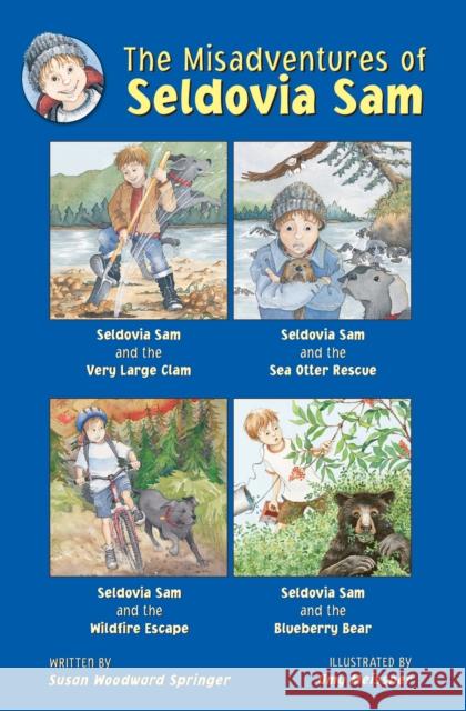 The Misadventures of Seldovia Sam Susan Woodward Springer Amy Meissner 9781513261669 Alaska Northwest Books - książka