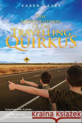 The Misadventures of the Travelling Quirkus Karen Casey 9780648501503 Karen Casey - książka
