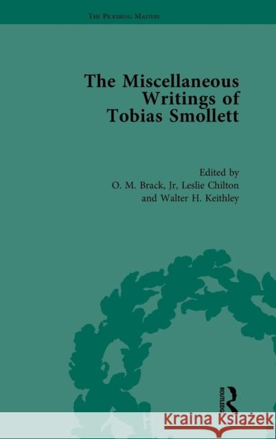 The Miscellaneous Writings of Tobias Smollett O. M. Brack, Jr. Leslie A. Chilton Walter H. Keithly 9781848935037 Pickering & Chatto (Publishers) Ltd - książka