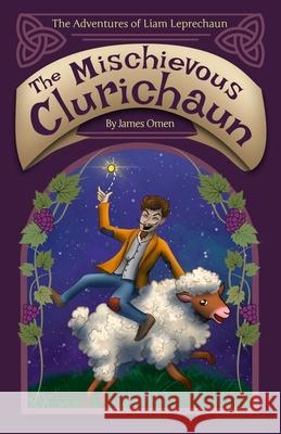 The Mischievous Clurichaun Zekiye Lukco Kelsey O'Neill James Omen 9781965397015 Seed of Life Books - książka