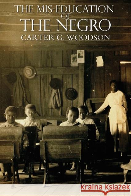 The Miseducation of the Negro Carter Godwin Woodson 9781940177120 Clearlight - książka