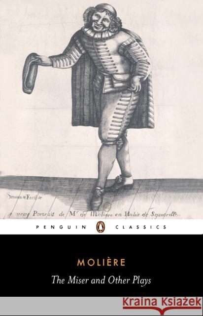 The Miser and Other Plays: A New Selection Moliere, Jean-Baptiste 9780140447286 Penguin Books - książka