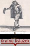 The Miser and Other Plays: A New Selection Moliere, Jean-Baptiste 9780140447286 Penguin Books