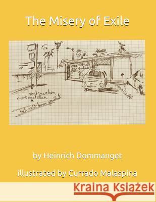 The Misery of Exile Heinrich Dommanget David Schoffman Currado Malaspina 9781726738316 Independently Published - książka