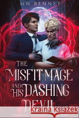 The Misfit Mage and His Dashing Devil Mn Bennet   9798987253250 M.N. Bennet LLC - książka