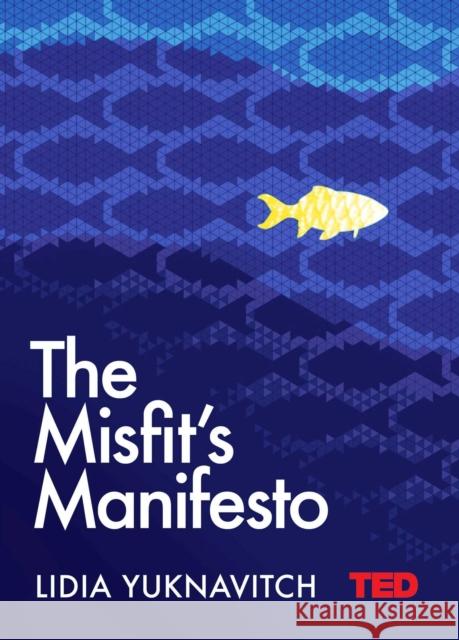 The Misfit's Manifesto Lidia Yuknavitch 9781471162329 Simon & Schuster Ltd - książka