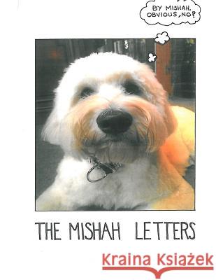 The Mishah Letters: The collected letters of Mishah the Dog Franks, Clive R. M. 9781499399462 Createspace - książka