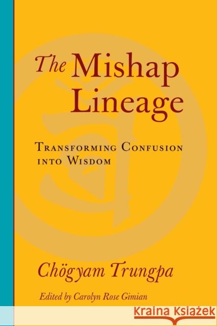 The Mishap Lineage Chogyam Trungpa 9781590307137 Shambhala Publications - książka