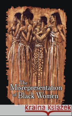 The Misrepresentation of Black Women Detra R. McCarty 9781425901677 Authorhouse - książka