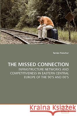 The Missed Connection Tams Fleischer 9783639206951 VDM Verlag - książka