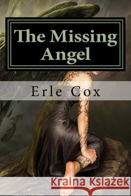 The Missing Angel: Classic Literature Erle Cox 9781543217988 Createspace Independent Publishing Platform - książka