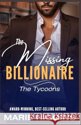 The Missing Billionaire: Billionaire's Clean Romance Lynda Floyd Marie Higgins 9781072405153 Independently Published - książka