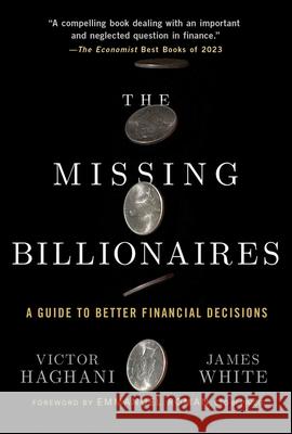 The Missing Billionaires: A Guide to Better Financial Decisions Victor Haghani James White Emmanuel Roman 9781394308231 Wiley - książka