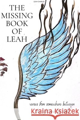 The Missing Book of Leah: verses from somewhere between the light and the dark Cozine, Cheyanne, Charles, Leah 9798276955674 Independently Published - książka