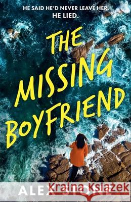 The Missing Boyfriend Alex Stone 9781805499008 Boldwood Books Ltd - książka