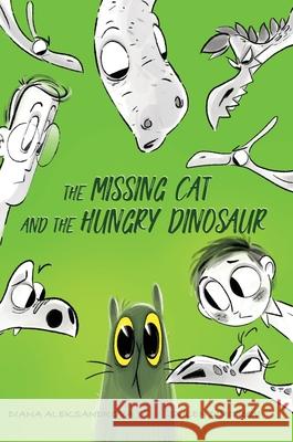 The Missing Cat and The Hungry Dinosaur Diana Aleksandrova Svilen Dimitrov 9781953118141 Dedoni LLC - książka