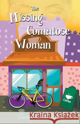 The Missing Comatose Woman Sarah Ettritch   9781927369098 Norn Publishing - książka