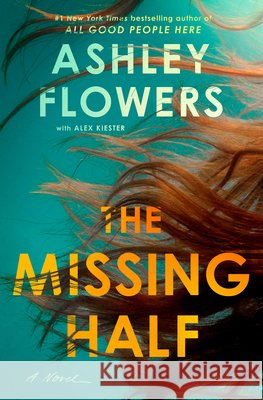 The Missing Half Ashley Flowers Alex Kiester 9780593726983 Bantam - książka