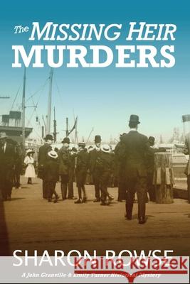 The Missing Heir Murders: A John Granville and Emily Turner Historical Mystery Rowse Sharon 9781988037233 Three Cedars Press - książka