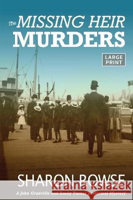The Missing Heir Murders: A John Granville and Emily Turner Historical Mystery Sharon, Rowse 9781988037363 Three Cedars Press - książka