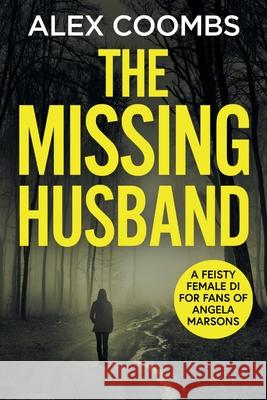The Missing Husband Alex Coombs 9781800488243 Boldwood Books Ltd - książka