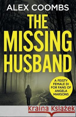 The Missing Husband Alex Coombs 9781800488250 Boldwood Books Ltd - książka