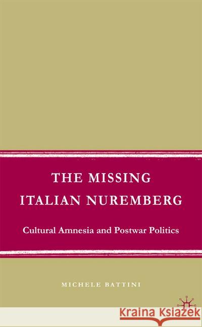 The Missing Italian Nuremberg: Cultural Amnesia and Postwar Politics Battini, M. 9781349540044 Palgrave MacMillan - książka