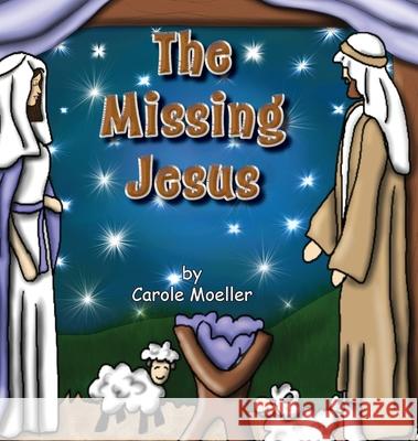 The Missing Jesus Carole Moeller 9781953912015 Words Matter Publishing - książka