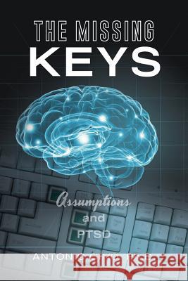 The Missing Keys Antonio Gino Ph D 9781633383999 Fulton Books - książka