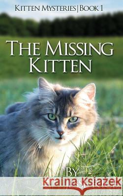 The Missing Kitten Jesse Rice 9781490585000 Createspace - książka