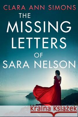 The Missing Letters of Sara Nelson Clara Ann Simons 9798223602798 Clara Ann Simons - książka