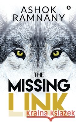 The Missing Link Ashok Ramnany 9781648926884 Notion Press - książka