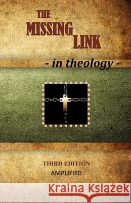 The Missing Link - In Theology: Third Edition - Amplified Julio A. Rodriguez 9781939317049 Editorial Nueva Vida - książka