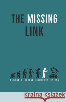 The Missing Link: A Journey Through Continuous Testing Bigot, Henri 9798714903359 Independently published - książka