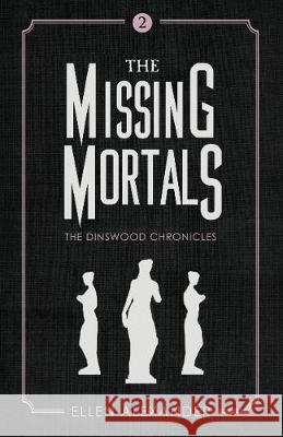 The Missing Mortals Ellen Alexander 9781947727847 BHC Press - książka
