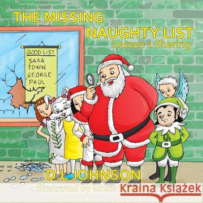 The Missing Naughty List: Lesson 1: Sharing D L Johnson, Ishika Sharma 9781546264712 Authorhouse - książka